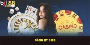 Hướng Dẫn Đăng Ký BJ88 Nhanh Chóng Với Nhiều Ưu Đãi Hấp Dẫn
